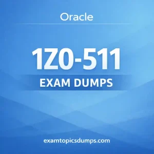 Oracle 1Z0-511 Exam Dumps