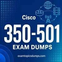 Cisco 350-501 Exam Dumps Cisco 350-501 Exam Dumps