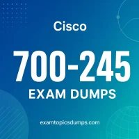 Cisco 700-245 Exam Dumps & Practice Questions