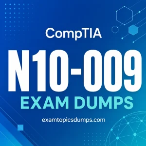 CompTIA N10-009 Exam Dumps