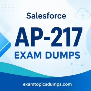 Salesforce AP-217 Exam Dumps