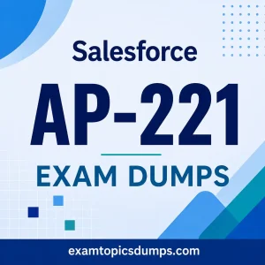 Salesforce AP-221 Exam Dumps