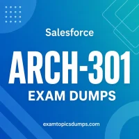 Salesforce Arch-301 Exam Dumps
