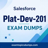 Salesforce Plat-Dev-201 Exam Dumps