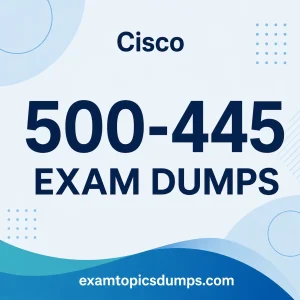 Cisco 500-445 Exam Dumps