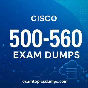 Cisco 500-560 Exam Dumps