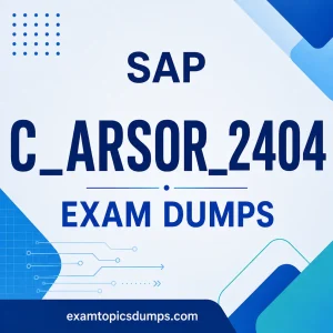 SAP C-ARSOR-2404 Exam Dumps