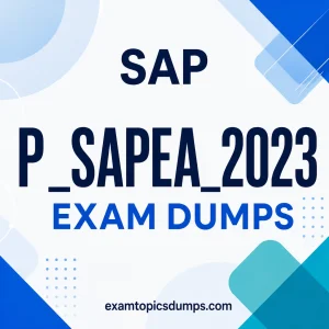 SAP P_SAPEA_2023 Exam Dumps